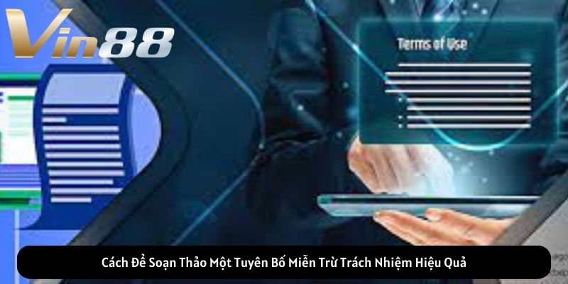 Cách Để Soạn Thảo Một Tuyên Bố Miễn Trừ Trách Nhiệm Hiệu Quả