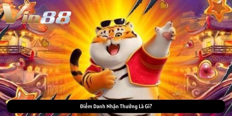 Điểm Danh Nhận Thưởng Là Gì?